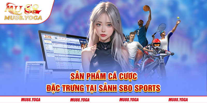Nhiều game cá cược thể thao góp mặt tại SBOBET